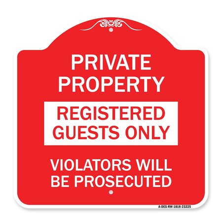 Signmission Registered Guests Violators Will Prosecuted, Red & White Aluminum Sign, 18" H, RW-1818-23225 A-DES-RW-1818-23225